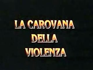 La Carovana Della Violenza (1999) Utter Antique Movie